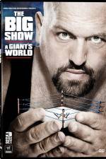 Watch Big Show A Giants World Wootly