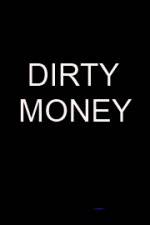 Watch Dirty money Wootly