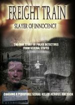 Watch Freight Train: Slayer of Innocence Wootly