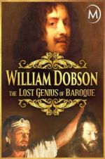 Watch William Dobson, the Lost Genius of Baroque Wootly