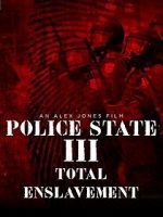 Watch Police State 3: Total Enslavement Wootly