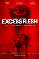 Watch Excess Flesh Wootly