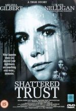 Watch Shattered Trust: The Shari Karney Story Wootly