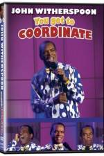 Watch John Witherspoon You Got to Coordinate Wootly