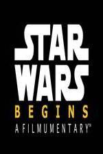 Watch Star Wars Begins: A Filmumentary Wootly