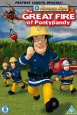 Watch Fireman Sam The Great Fire Of Pontypandy Wootly