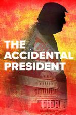 Watch The Accidental President Wootly