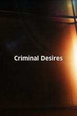 Watch Criminal Desires Wootly