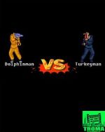 Watch Dolphinman vs Turkeyman Wootly