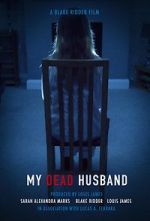 Watch My Dead Husband (Short 2021) Wootly