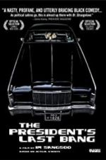 Watch The President\'s Last Bang Wootly