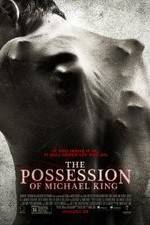 Watch The Possession of Michael King Wootly