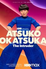 Watch Atsuko Okatsuka: The Intruder Wootly