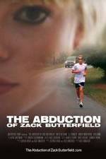 Watch The Abduction of Zack Butterfield Wootly