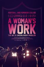 Watch A Woman\'s Work: The NFL\'s Cheerleader Problem Wootly