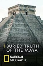 Watch Buried Truth of the Maya Wootly