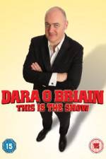 Watch Dara O Briain - This Is the Show (Live Wootly