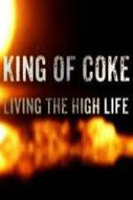 Watch King Of Coke: Living The High Life Wootly