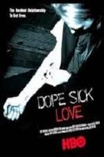 Watch Dope Sick Love Wootly