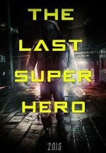 Watch All Superheroes Must Die 2: The Last Superhero Wootly