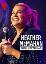 Watch Heather McMahan: Son I Never Had Wootly