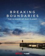 Watch Breaking Boundaries: The Science of Our Planet Wootly