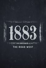 Watch 1883: The Road West (TV Special 2022) Wootly