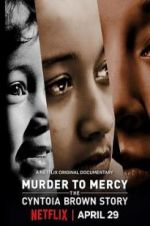 Watch Murder to Mercy: The Cyntoia Brown Story Wootly