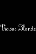 Watch Vicious Blonde Wootly