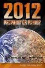 Watch 2012: Prophecy or Panic? Wootly