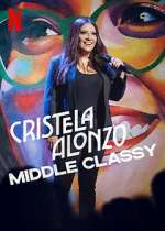 Watch Cristela Alonzo: Middle Classy Wootly