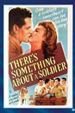 Watch There\'s Something About a Soldier Wootly