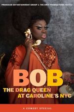Watch Bob the Drag Queen: Live at Caroline\'s (TV Special 2020) Wootly