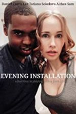 Watch Evening Installation Wootly