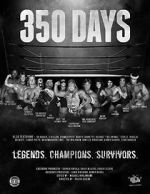 Watch 350 Days - Legends. Champions. Survivors Wootly