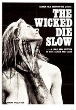 Watch The Wicked Die Slow Wootly