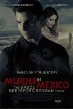 Watch Murder in Mexico: The Bruce Beresford-Redman Story Wootly