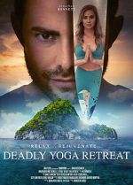 Watch Deadly Yoga Retreat Wootly