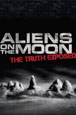 Watch Aliens on the Moon: The Truth Exposed Wootly