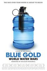 Watch Blue Gold: World Water Wars Wootly