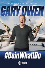 Watch Gary Owen: #DoinWhatIDo (TV Special 2019) Wootly