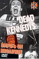 Watch Dead Kennedys: DMPO's on Broadway Wootly