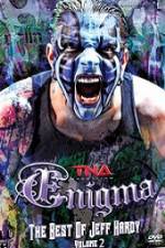 Watch TNA Enigma The Best of Jeff Hardy Volume 2 Wootly