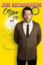 Watch Jon Richardson: Old Man - Live Wootly