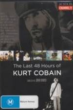 Watch Kurt Cobain The Last 48 Hours of Wootly