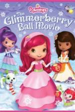 Watch Strawberry Shortcake Glimmerberry Ball Wootly