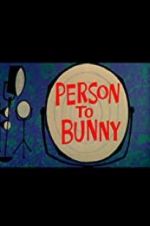 Watch Person to Bunny Wootly