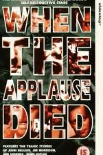 Watch When the Applause Died Wootly