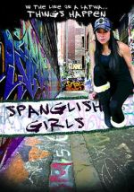 Watch Spanglish Girls Wootly