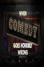 Watch When Comedy Goes Horribly Wrong Wootly